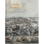 Stockholms arkitektur : från barock till postmodernism